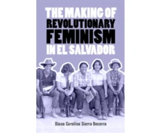 KNYGA Bookshop Making of Revolutionary Feminism in El Salvador