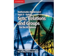 KNYGA Bookshop Mathematics Higher Level for the IB Diploma Option Topic 8 Sets, Relations and Groups