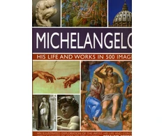 KNYGA Bookshop Michelangelo: His Life &amp; Works In 500 Images