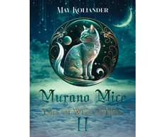 KNYGA May Koliander Murano Mice: Tales for Wise Children II