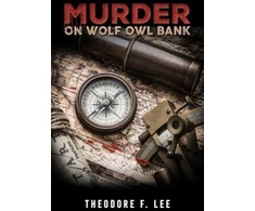 KNYGA Theodore F Lee Murder on Wolf Owl Bank