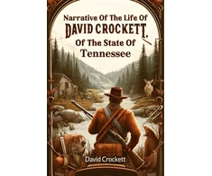 KNYGA Bookshop Narrative Of The Life Of David Crockett, Of The State Of Tennessee (Edition2024)