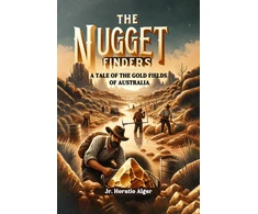 KNYGA Bookshop Nugget FindersA Tale of the Gold Fields of Australia (Edition2024)