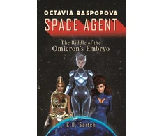 KNYGA Bookshop Octavia Raspopova: Space Agent: The Riddle of the Omicron's Embryo