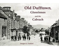 KNYGA Bookshop Old Dufftown, Glenrinnes and the Cabrach