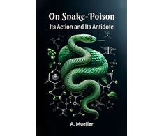 KNYGA Bookshop On Snake-PoisonIts Action and Its Antidote (Edition2024)