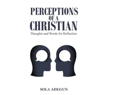 KNYGA Sola Adegun Perceptions of a Christian