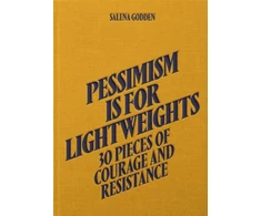 KNYGA Bookshop Pessimism is for Lightweights: 30 Pieces of Courage and Resistance - Salena Godden (Hardback)