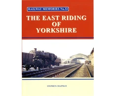 KNYGA Bookshop Railway Memories No.32 The East Riding of Yorkshire
