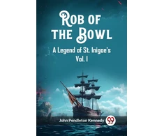 KNYGA Bookshop Rob of the BowlA Legend of St. Inigoe's Vol. I (Edition2023)