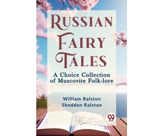 KNYGA Bookshop Russian Fairy Tales a Choice Collection of Muscovite Folk-Lore