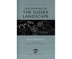 KNYGA Bookshop Shaping of the Sussex Landscape