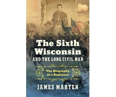 KNYGA Bookshop Sixth Wisconsin and the Long Civil War