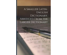 KNYGA Bookshop Smaller Latin-English Dictionary. Abridged From the Larger Dictionary