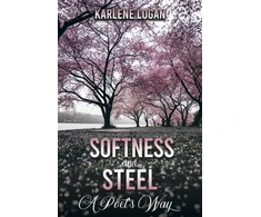 KNYGA Bookshop Softness and Steel – A Poet’s Way