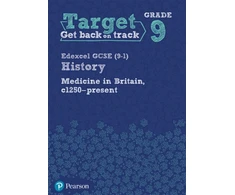 KNYGA Bookshop Target Grade 9 Edexcel GCSE (9-1) History Medicine in Britain, c1250-present Workbook