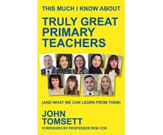 KNYGA Bookshop This Much I Know About Truly Great Primary Teachers