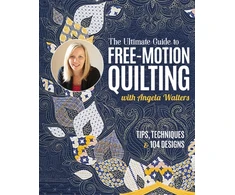 KNYGA Bookshop Ultimate Guide to Free-Motion Quilting with Angela Walters
