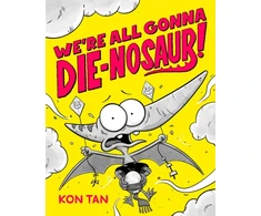 KNYGA Bookshop We're All Gonna Die-nosaur!