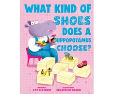 KNYGA Kat Maconie What Kind of Shoes Does a Hippopotamus Choose?
