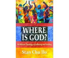 KNYGA Bookshop Where is God? An African Theology of Suffering and Smiling