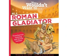 KNYGA Bookshop You Wouldn't Want To Be A Roman Gladiator