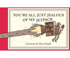 KNYGA Bookshop You're All Just Jealous of My Jetpack