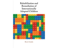 KNYGA Boris Gindis Rehabilitation and Remediation of Internationally Adopted Children
