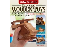 KNYGA Brad Anderson How to Make Classic Wooden Toys, Woodworkers Plans for 15 Sturdy Toys that Go, Plus Skill-Building Techniques