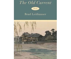 KNYGA Brad Leithauser Old Current