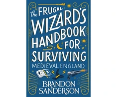 KNYGA Brandon Sanderson Frugal Wizard’s Handbook for Surviving Medieval England