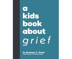 KNYGA Brennan C Wood A Kids Book About Grief