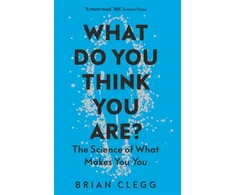 KNYGA Brian Clegg What Do You Think You Are?