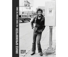 KNYGA Brian Hiatt Bruce Springsteen - The Stories Behind the Songs