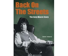 KNYGA Brian Ireland Back On The Streets, The Gary Moore Story