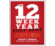 KNYGA Brian Moran 12 Week Year Field Guide, Get More Done In 12 Weeks Than Others Do In 12 Months