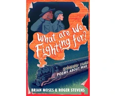 KNYGA Brian Moses What Are We Fighting For?, Poems About War