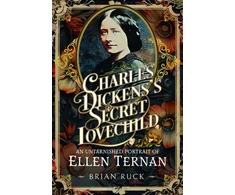 KNYGA Brian Ruck Charles Dickens' Secret Lovechild