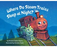 KNYGA Brianna Caplan Sayres Where Do Steam Trains Sleep at Night?