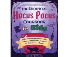 KNYGA Bridget Thoreson The Unofficial Hocus Pocus Cookbook for Kids