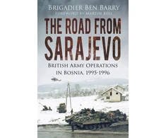 KNYGA Brigadier Ben Barry Road From Sarajevo