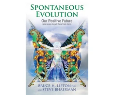 KNYGA Bruce H Lipton Spontaneous Evolution