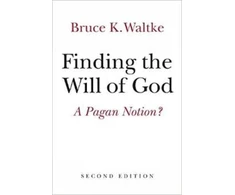 KNYGA Bruce K Waltke Finding the Will of God