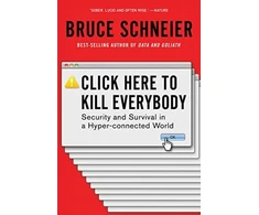 KNYGA Bruce Schneier Click Here to Kill Everybody
