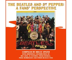 KNYGA Bruce Spizer Beatles and Sgt. Pepper: A Fans' Perspective