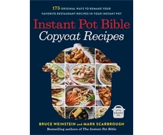 KNYGA Bruce Weinstein Instant Pot Bible: Copycat Recipes