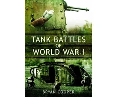 KNYGA Bryan Cooper Tank Battles of World War I