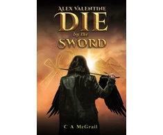 KNYGA C A Mcgrail Alex Valentine: Die by the Sword