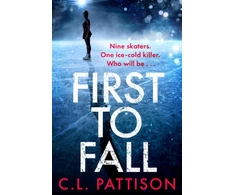 KNYGA C L Pattison First to Fall, A chilling psychological thriller with a twist that will leave you breathless