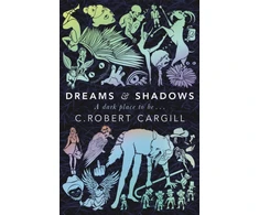 KNYGA C Robert Cargill Dreams and Shadows